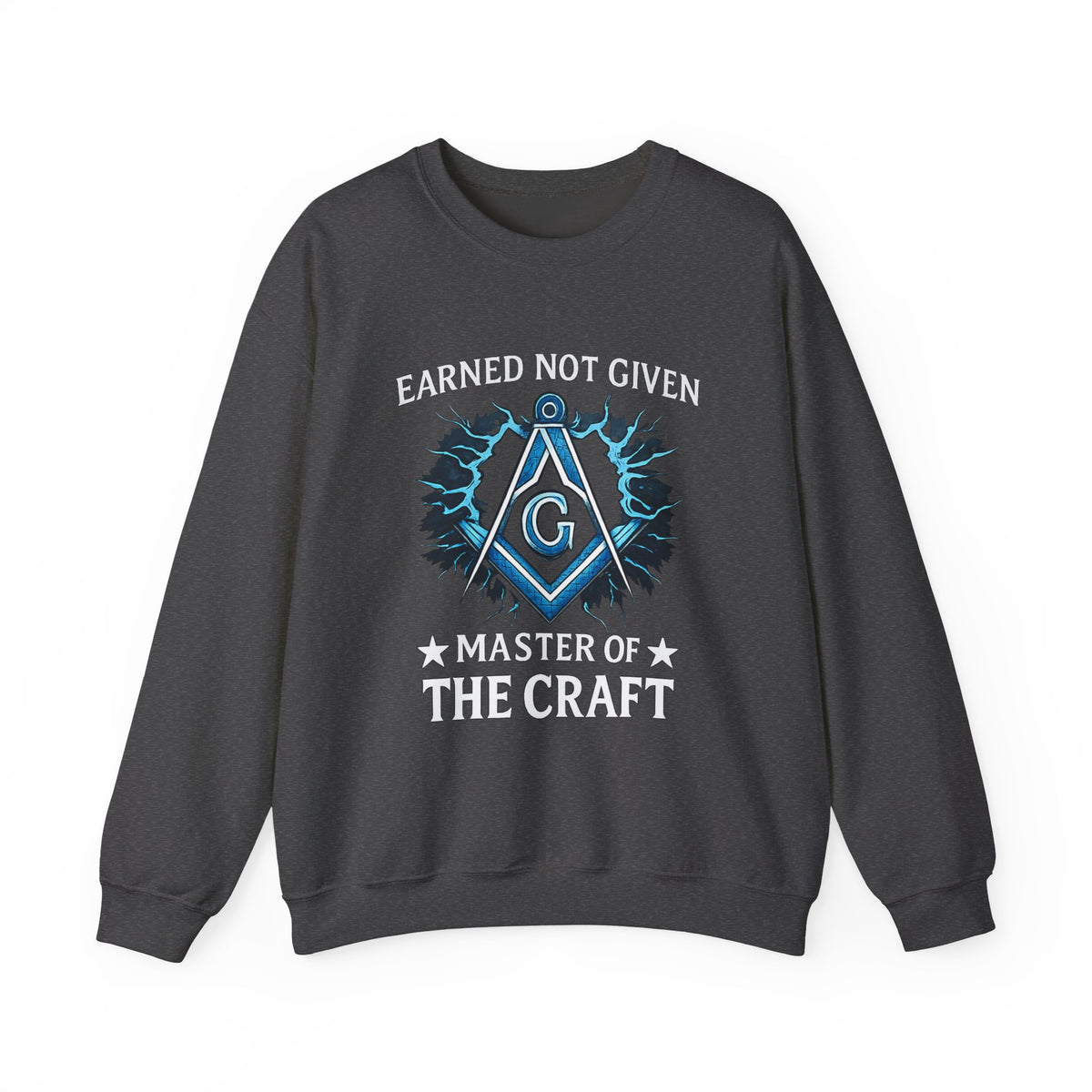 Master Mason Blue Lodge Sweatshirt - Earned Not Given Master of The Craft S&C G