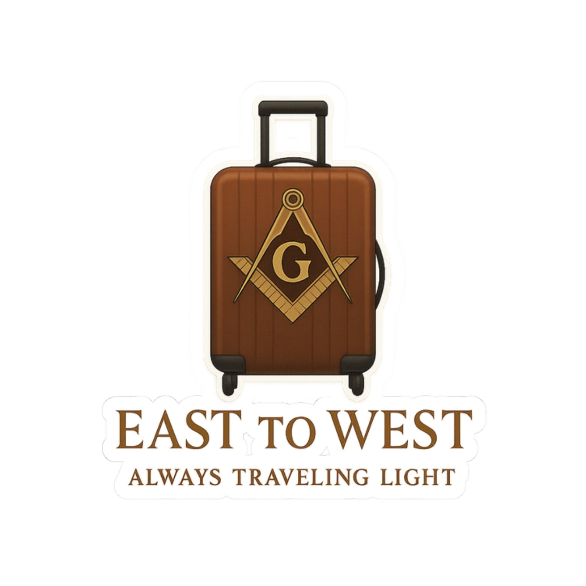 Master Mason Blue Lodge Sticker Decal – East to West Always Traveling Light - Bricks Masons